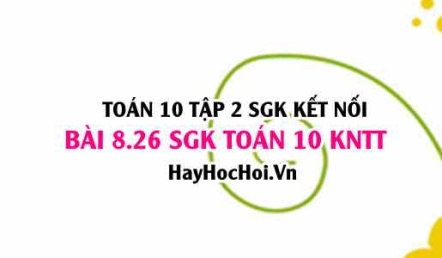 Bài 8.26 SGK Toán 10 tập 2 Kết nối tri thức